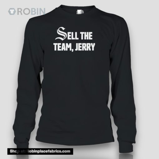 Sell The Team Jerry Shirt