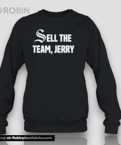 Sell The Team Jerry Shirt