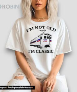 Septa I’m Not Old I’m Classic Shirt