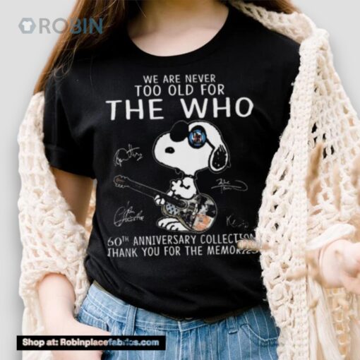 Snoopy We Are Never Too Old For The Who Thank You 2024 Shirt