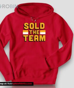 Sold The Team New Sweatshirt