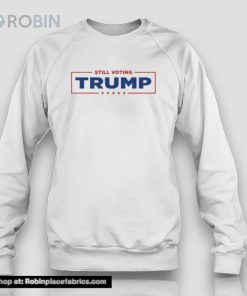 Still Voting Trump 2024 Shirt Still Voting Trump 2024 Shirt