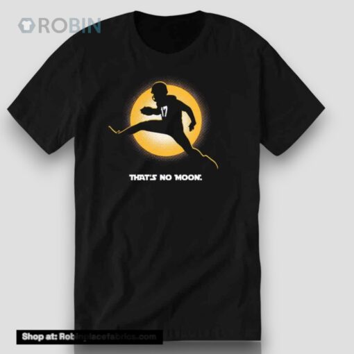 That’s No Moon Shirt
