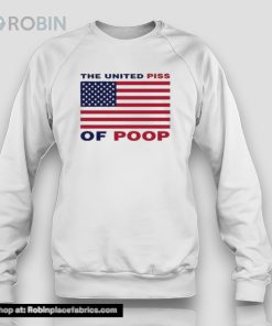 The United Piss Of Poop Shirt
