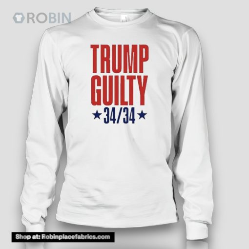 Trump Guilty 34 Counts Convicted Felon Shirt