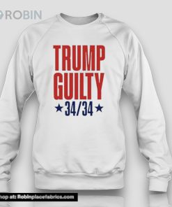 Trump Guilty 34 Counts Convicted Felon Shirt
