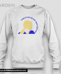 Turns Out She Was Right About Everything Shirt