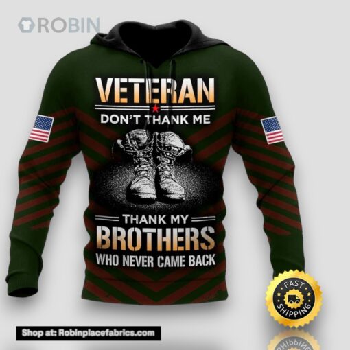 US Veteran Don’t Thank Me Thank My BroTher All Over Print 3D Hoodie For Military