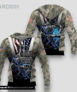 US Veteran Just So We Are Clear I Am Not Afraid Of You 3D Hoodie