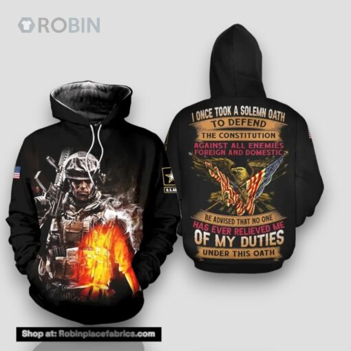 Veteran Army Once Took A Solemn Oath To Defend The Constitution 3D Hoodie All Over Printed