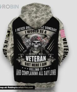 Veteran I Never Dream Complaining All Day Long 3D Hoodie All Over Printed