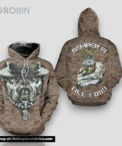 Veteran Marine Corps Dog Semper Fi Till I Die 3D Hoodie All Over Printed