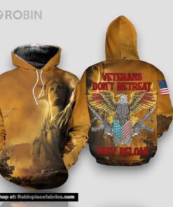 Veteran Military Veterans Don’t Retreat They Reload 3D Hoodie All Over Printed