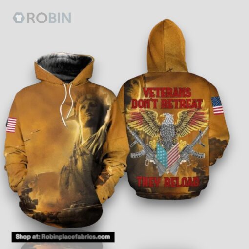 Veteran Military Veterans Don’t Retreat They Reload 3D Hoodie All Over Printed