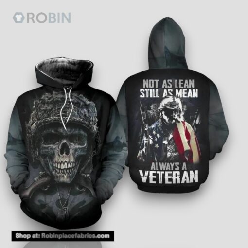 Veteran Not As Lean Still As Mean Always Veteran Skull 3D Hoodie All Over Printed