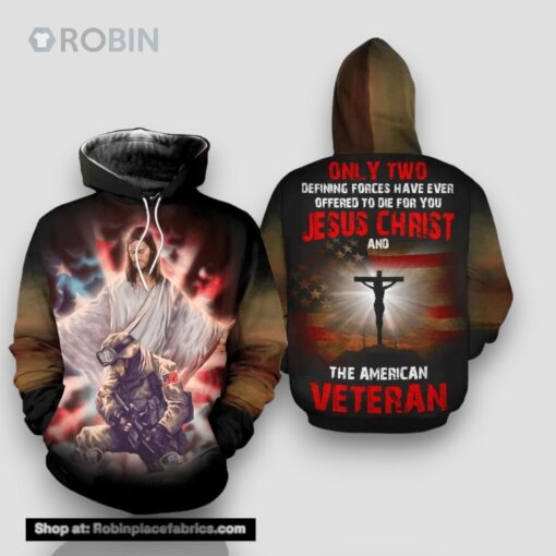 Veteran Only Two Offered Die For You Jesus American Veteran 3D Hoodie All Over Printed