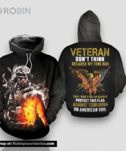 Veteran Protect Flag Against Terrorism On American Soil 3D Hoodie All Over Printed