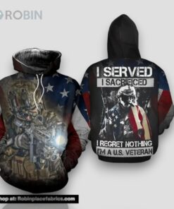 Veteran Served Sacrificed Regret Nothing US Veteran 3D Hoodie All Over Printed