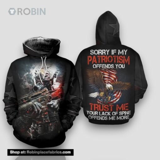Veteran Sorry If My Patriotism Offend You Trust Me 3D Hoodie All Over Printed
