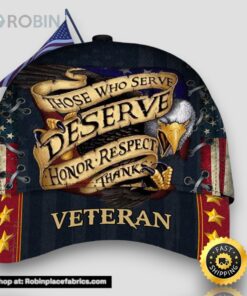 Veteran Those Who Serve Deserve Honor Classic Cap Veteran Those Who Serve Deserve Honor Classic Cap