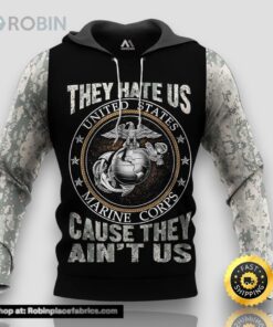 Veteran US Marine Corps They Hate Us Cause They Ain’t Us 3D Hoodie All Over Printed