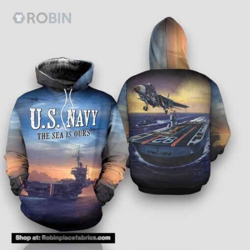 Veteran US Navy The Sea Is Ours 3D Hoodie All Over Printed