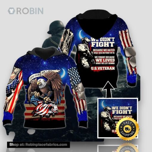 Veteran We Fought Because We Love What We Left Behind Eagle Proud Soldier 3D Hoodie All Over Printed