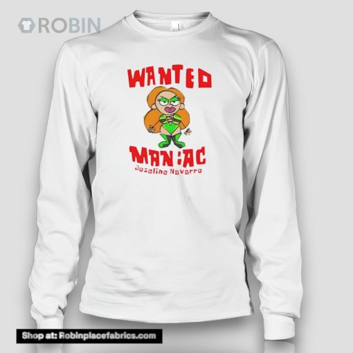 Wanted Maniac Joseline Navarro Shirt