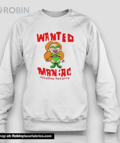 Wanted Maniac Joseline Navarro Shirt