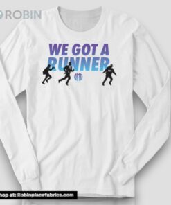 We Got a Runner 2024 Shirt We Got a Runner 2024 Shirt
