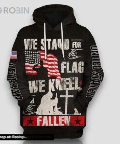 We Stand For The Flag Kneel For The Fallen Veteran All Over Print 3D Hoodie For Military
