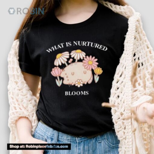 What Is Nurtured Blooms Limited Shirt