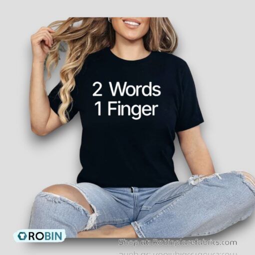 2 Words 1 Finger Shirt