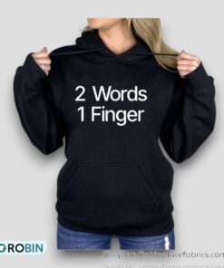 2 Words 1 Finger Shirt