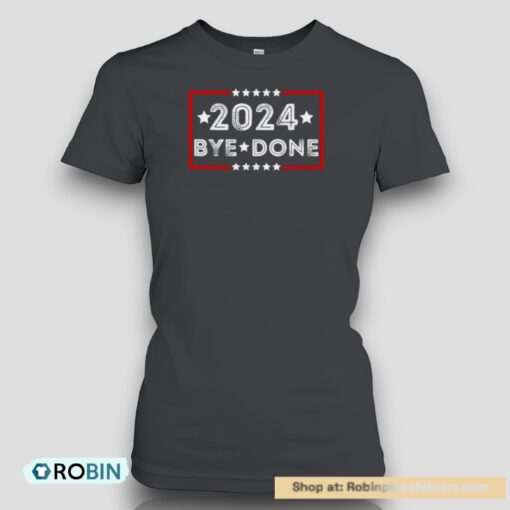 2024 Bye Don Shirt