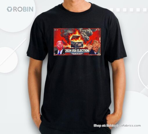 2024 Usa Election Dumpster Fire These Are The Two Best Choices We Have Biden And Trump Shirt