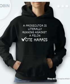 A Prosecutor Is Running Against A Felon Comfort Unisex Shirt A Prosecutor Is Running Against A Felon Comfort Unisex Shirt