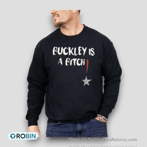 Abdul Razak Alhassan Buckley Is A Bitch Shirt