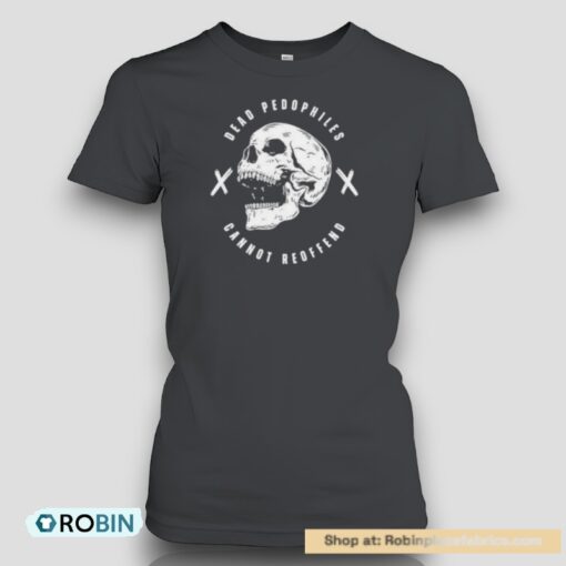 Alex Rosen Wearing Dead Pedophiles Cannot Reoffend Shirt