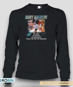 Andy Murray Signature He Came He Served He Conquered Thank You For The Memories Unisex Shirt