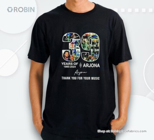 Arjona 39 Years Of 1985 2024 Thank You For Your Music Signature Shirt