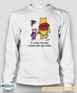 Atlanta Falcons Winnie The Pooh If I Knew The Way I Would Take You Home Unisex Shirt