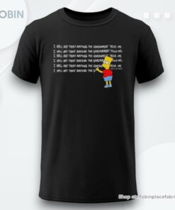 Bart Simpson I Will Not Trust Anything The Government Tells Me Shirt