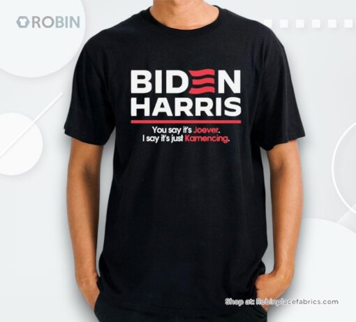 Biden Harris You Say Its Joever I Say Its Just Kamencing Shirt