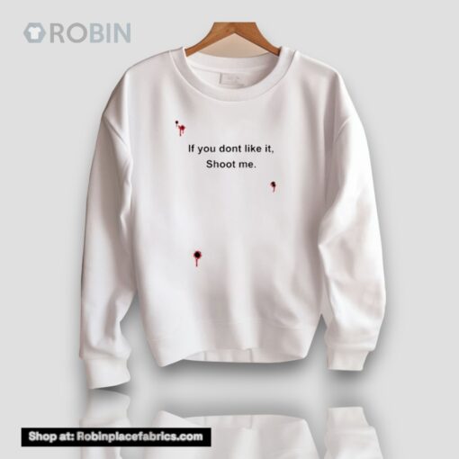 Bloody If You Don’t Like It Shoot Me Unisex Shirt