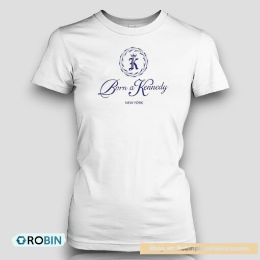 Born A Kennedy New York Shirt