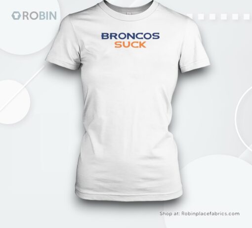 Broncos Suck Shirt
