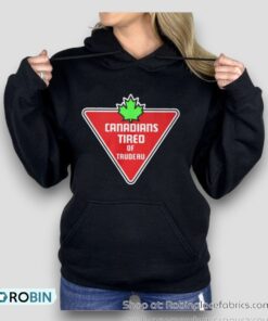 Canadians Tired Of Trudeau Shirt