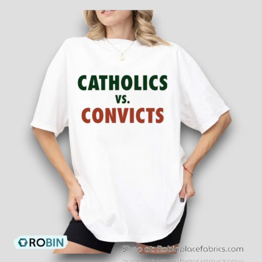 Catholics Vs Convicts Shirt