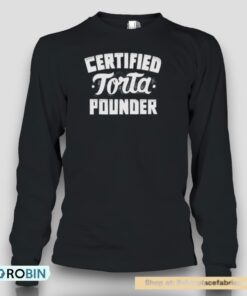 Certified Torta Pounder Shirt